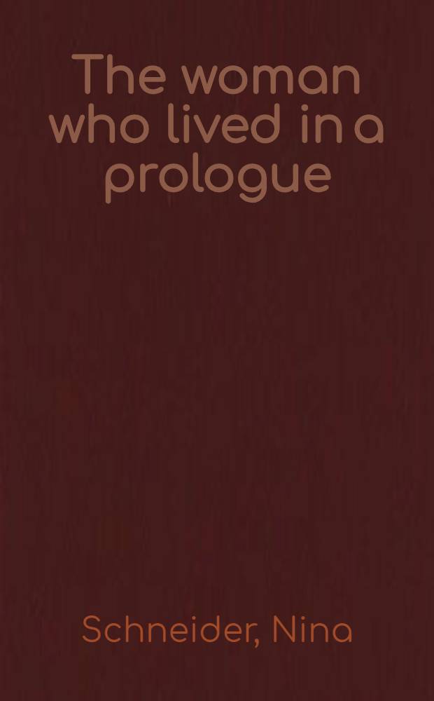 The woman who lived in a prologue : A novel