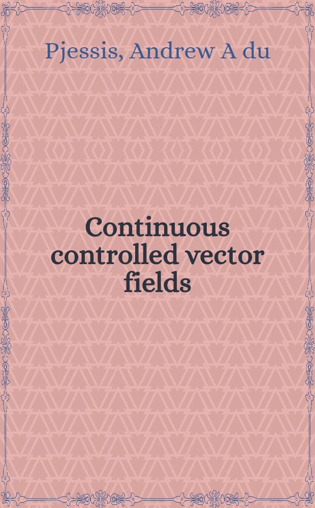 Continuous controlled vector fields = Непрерывные управляемые векторные поля.