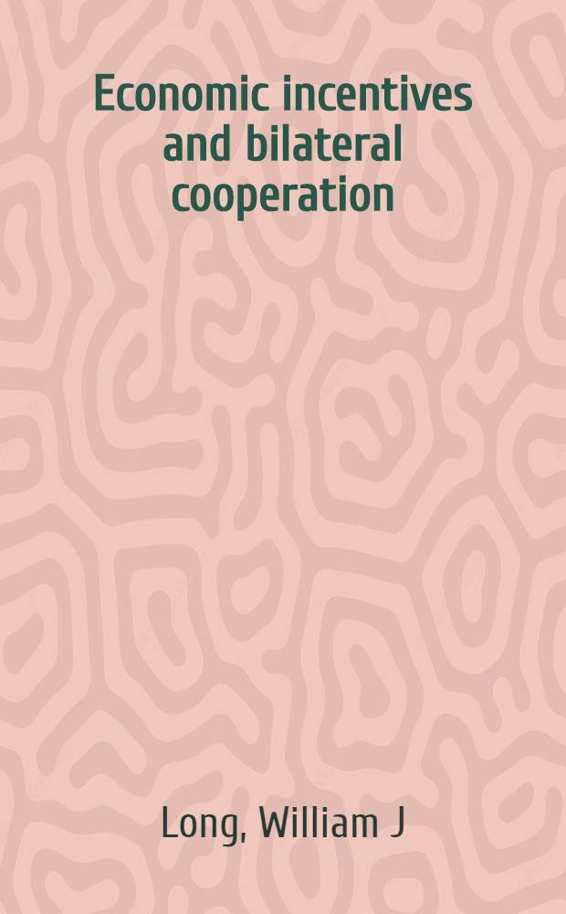 Economic incentives and bilateral cooperation = Экономические стимулы и билатеральная кооперация.