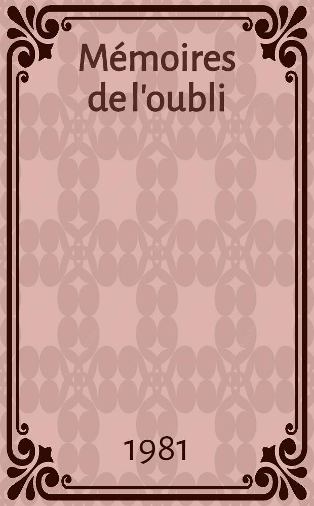 Mémoires de l'oubli