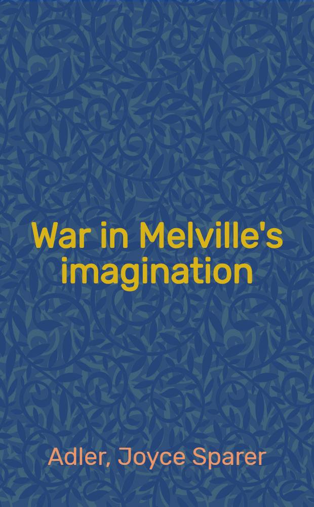 War in Melville's imagination = Война в изображении Г.Мелвилла.