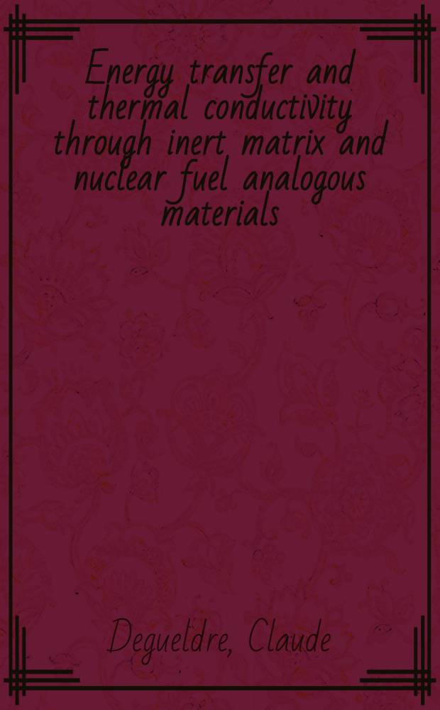 Energy transfer and thermal conductivity through inert matrix and nuclear fuel analogous materials = Перенос энергии и удельная теплопроводность через инертную матрицу и материалы, аналогичные ядерному топливу.