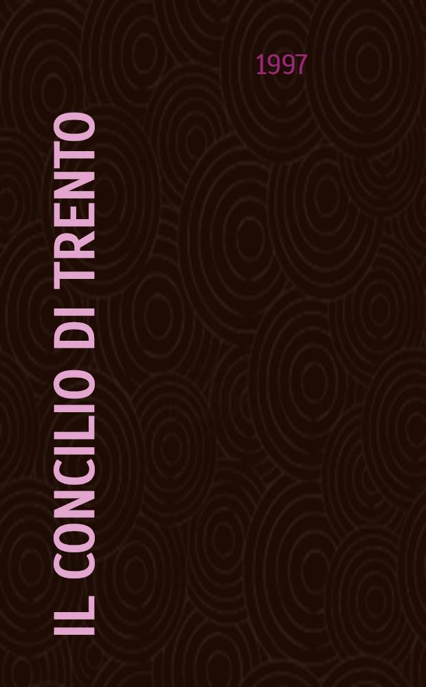Il Concilio di Trento : Istanze di riforma e aspetti dottrinali = Тридентский собор,1545-1563.