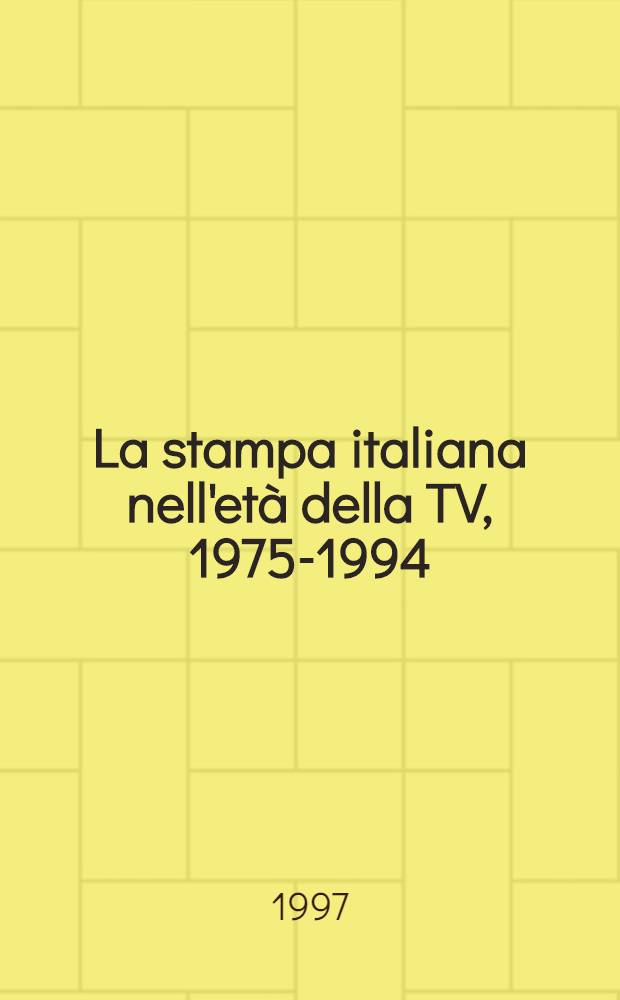 La stampa italiana nell'età della TV, 1975-1994
