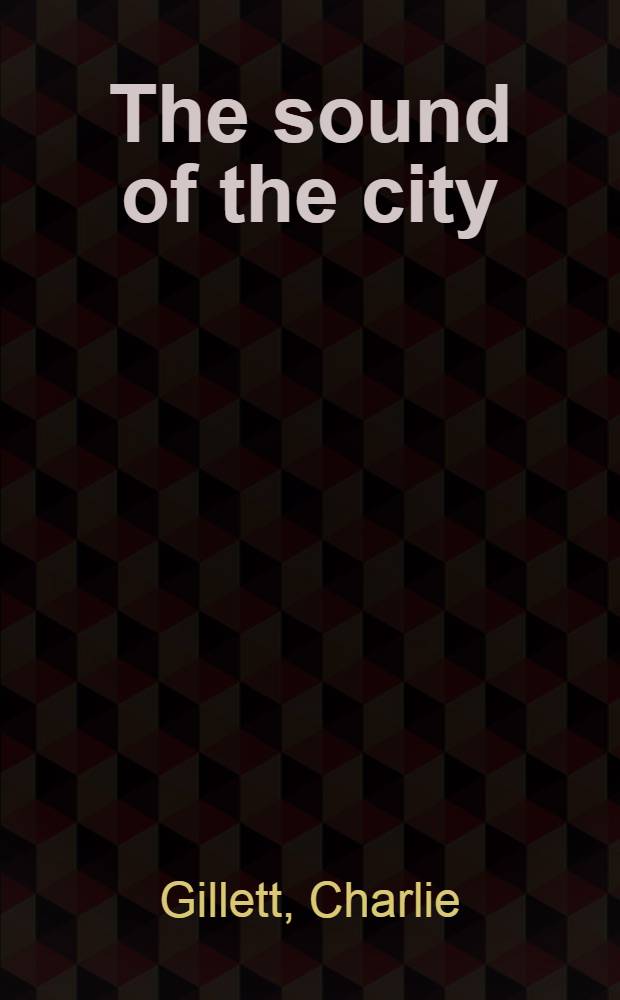 The sound of the city : The rise of rock a. roll = Звуки города.