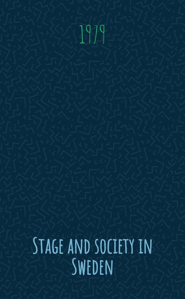 Stage and society in Sweden : Aspects of Swed. theatre since 1945 = Театр и общество в Швеции.