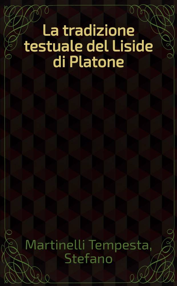 La tradizione testuale del Liside di Platone = Платон.