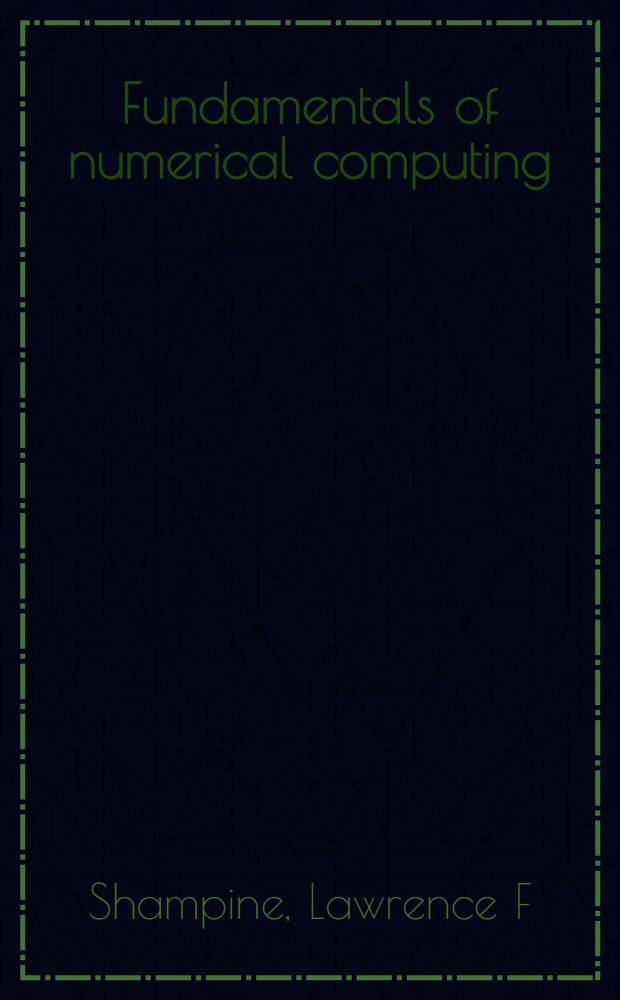 Fundamentals of numerical computing = Фундаментально о численных вычислениях.