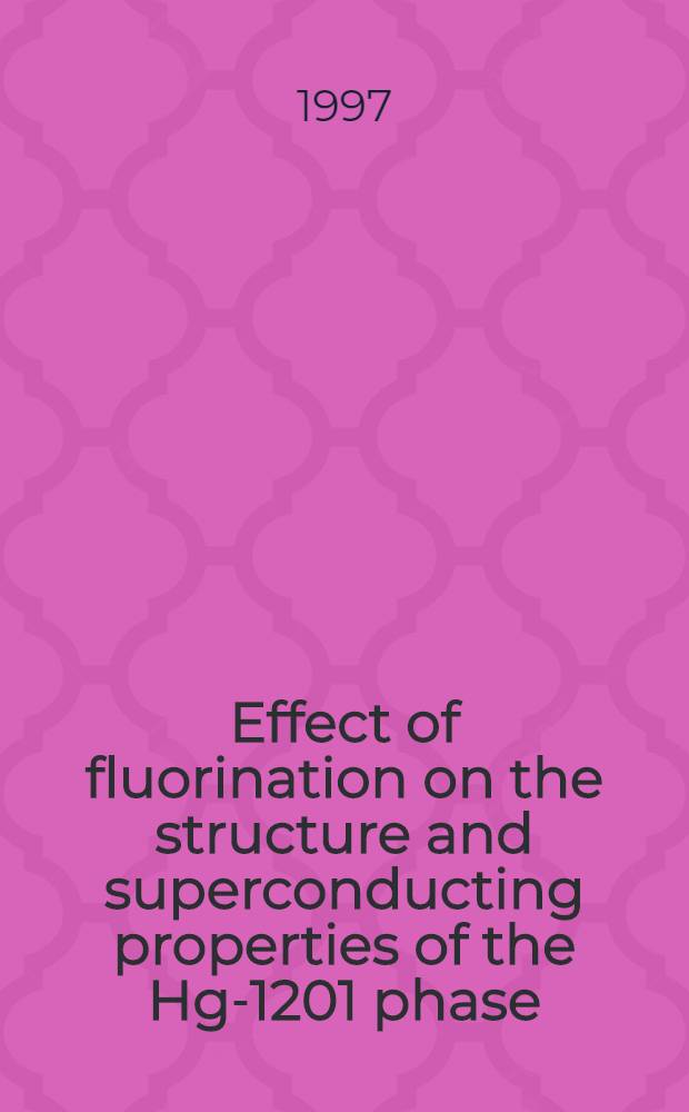 Effect of fluorination on the structure and superconducting properties of the Hg-1201 phase