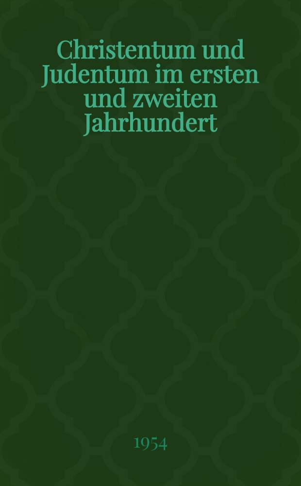 Christentum und Judentum im ersten und zweiten Jahrhundert : Ein Aufriβ der Urgeschichte der Kirche = Христианство и ....