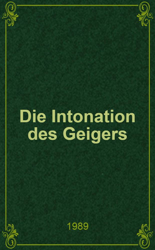 Die Intonation des Geigers = Интонация скрипки.