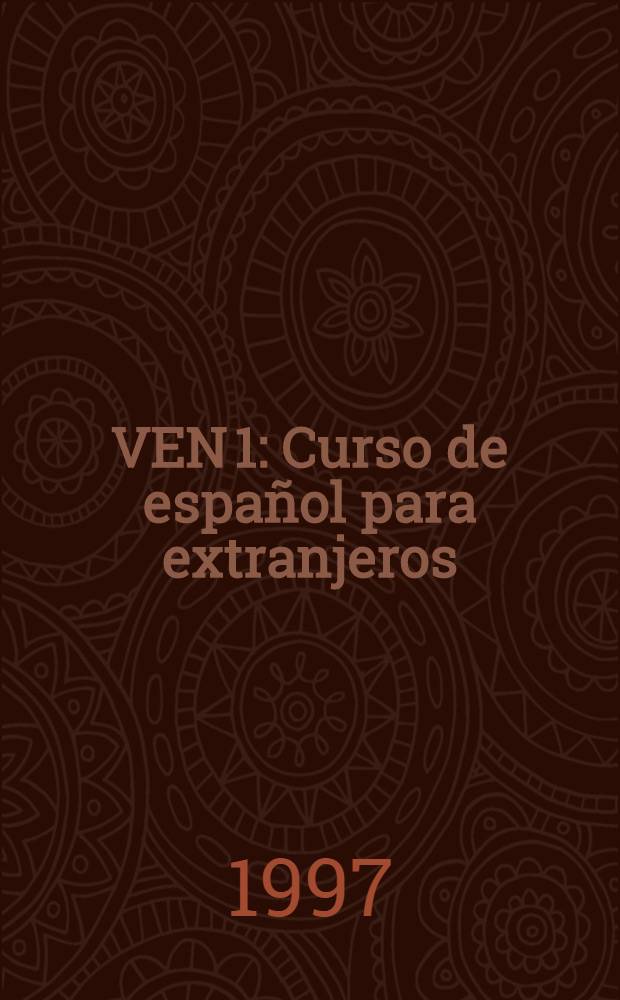 VEN 1 : Curso de espa&ntilde;ol para extranjeros