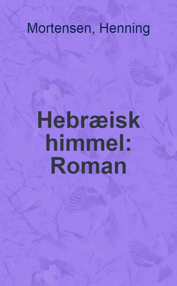 Hebrӕisk himmel : Roman
