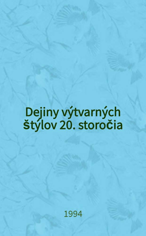 Dejiny výtvarných štýlov 20. storočia = История изобразительных стилей 20в.