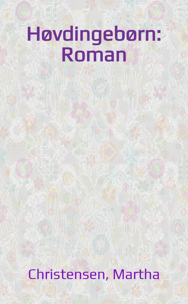 Høvdingebørn : Roman