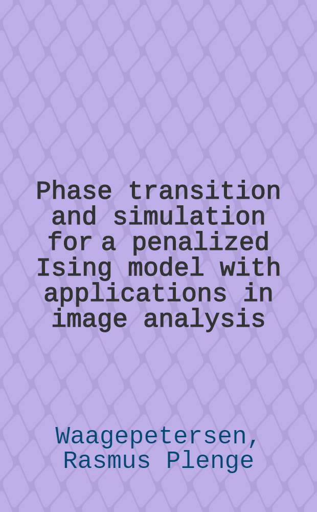 Phase transition and simulation for a penalized Ising model with applications in image analysis = Перемещение фаз и моделирование для наказуемых моделей Изинга с приложениями в образном анализе.