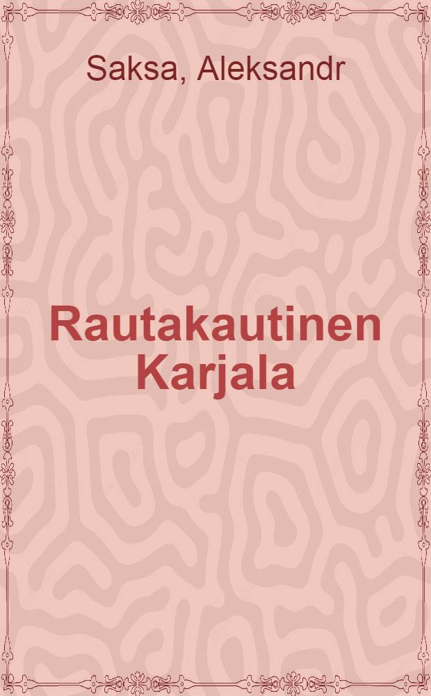 Rautakautinen Karjala : Muinais - Karjalan asutuksen synty ja varhaiskehitys : Diss. = Карелия железного века.