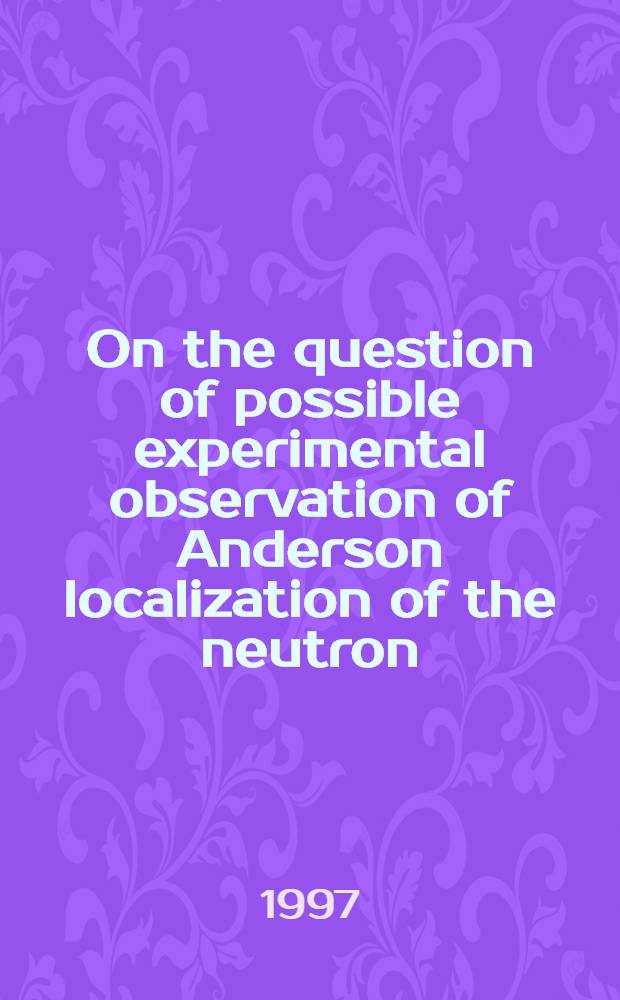 On the question of possible experimental observation of Anderson localization of the neutron
