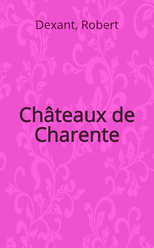 Châteaux de Charente = Замки Шарента.