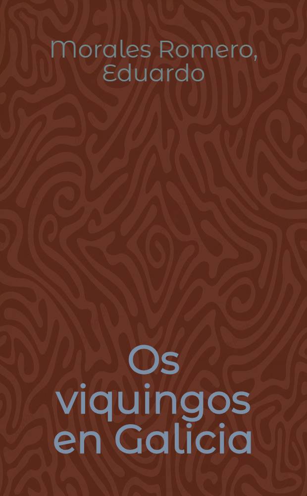 Os viquingos en Galicia = Викинги в Галиции.