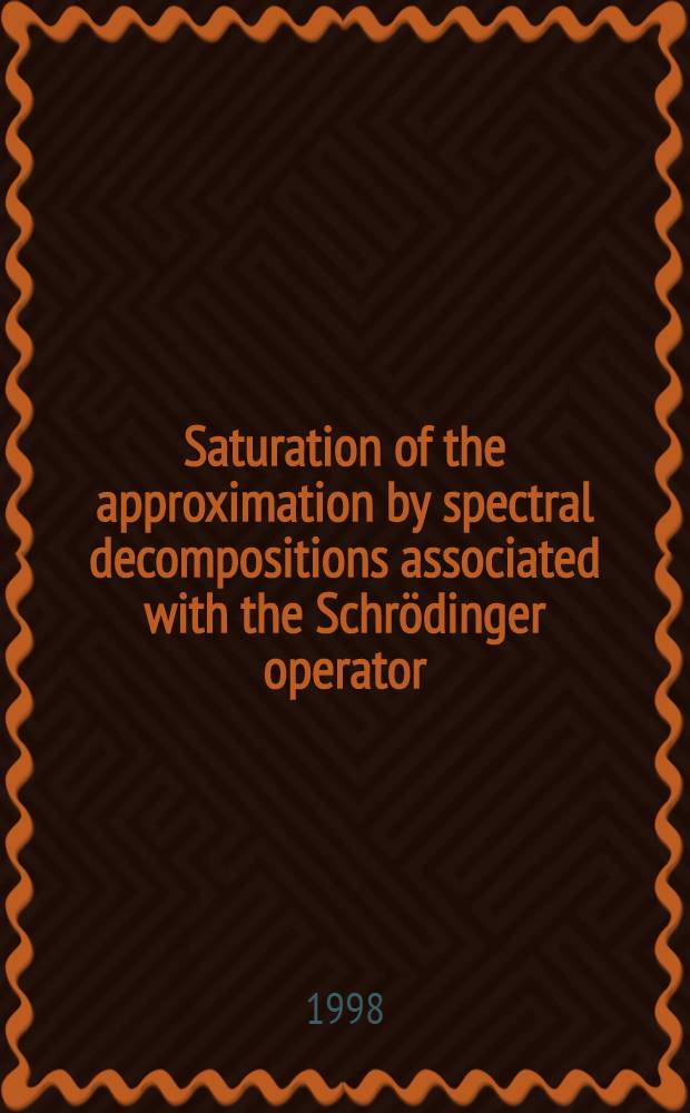 Saturation of the approximation by spectral decompositions associated with the Schrödinger operator : Diss. = Насыщенные аппроксимации спектральных разбиений, связанных с оператором Шредингера.