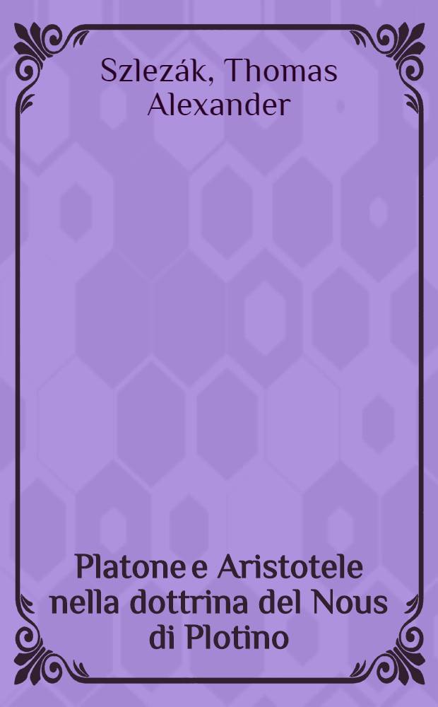 Platone e Aristotele nella dottrina del Nous di Plotino = Платон и Аристотель о доктрине Мы у Плотина.