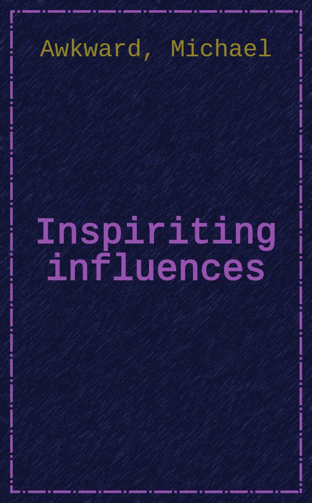 Inspiriting influences : Tradition, revision, a. Afro-Amer. women's novels = Одушевленные влияния.