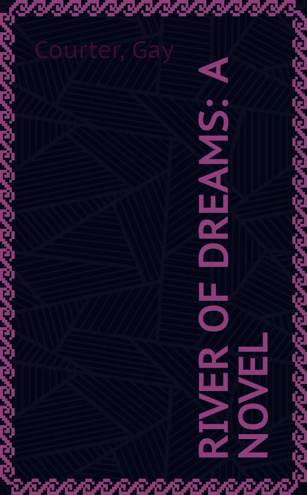 River of dreams : A novel
