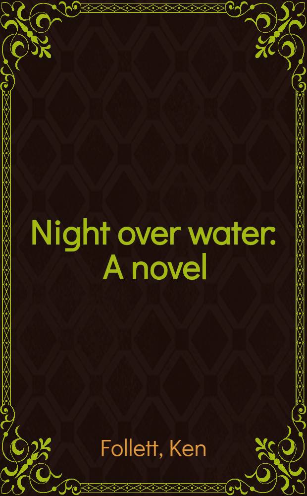 Night over water : A novel