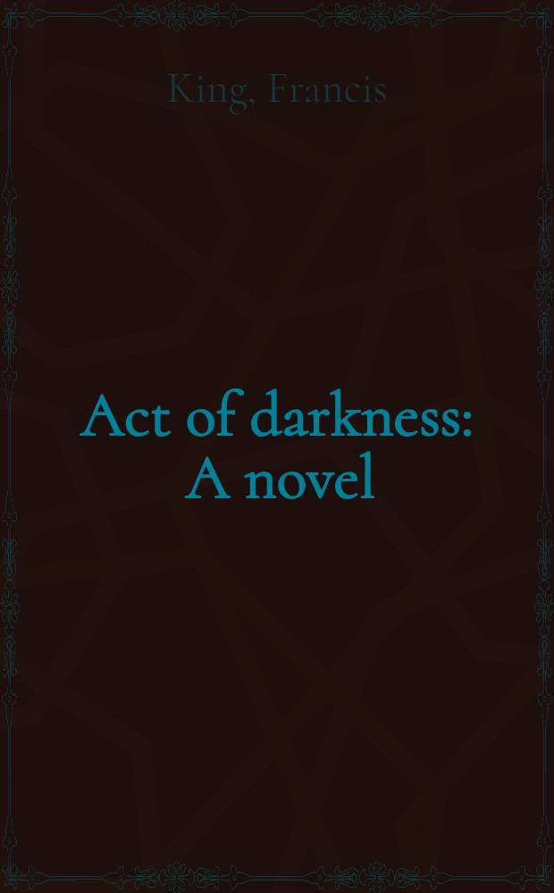 Act of darkness : A novel