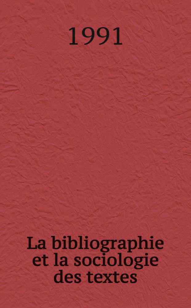 La bibliographie et la sociologie des textes = Библиография и социология текста.
