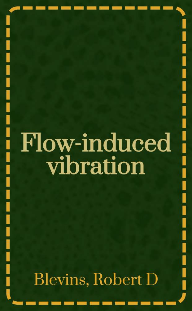 Flow-induced vibration = Индуцируемые потоком вибрации(тел).