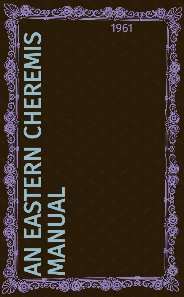 An Eastern Cheremis manual : Phonology, grammar, texts a. glossary = Учебник восточно-черемисского языка.