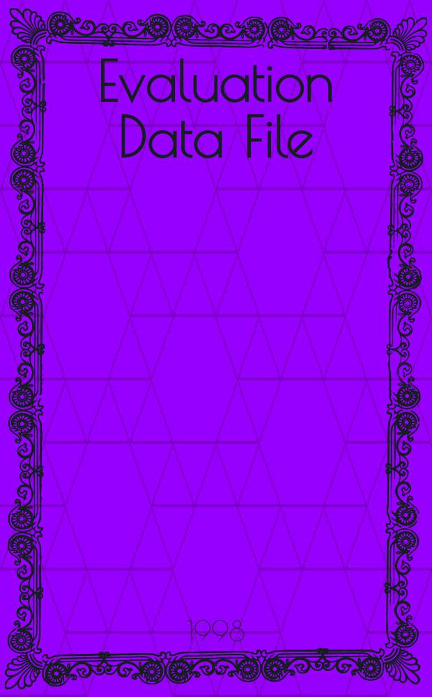 Evaluation Data File (EVLDF) storing model parameters for nuclear data calculation = Вычисление файлов данных параметров запоминающих устройств для расчета ядерных данных.