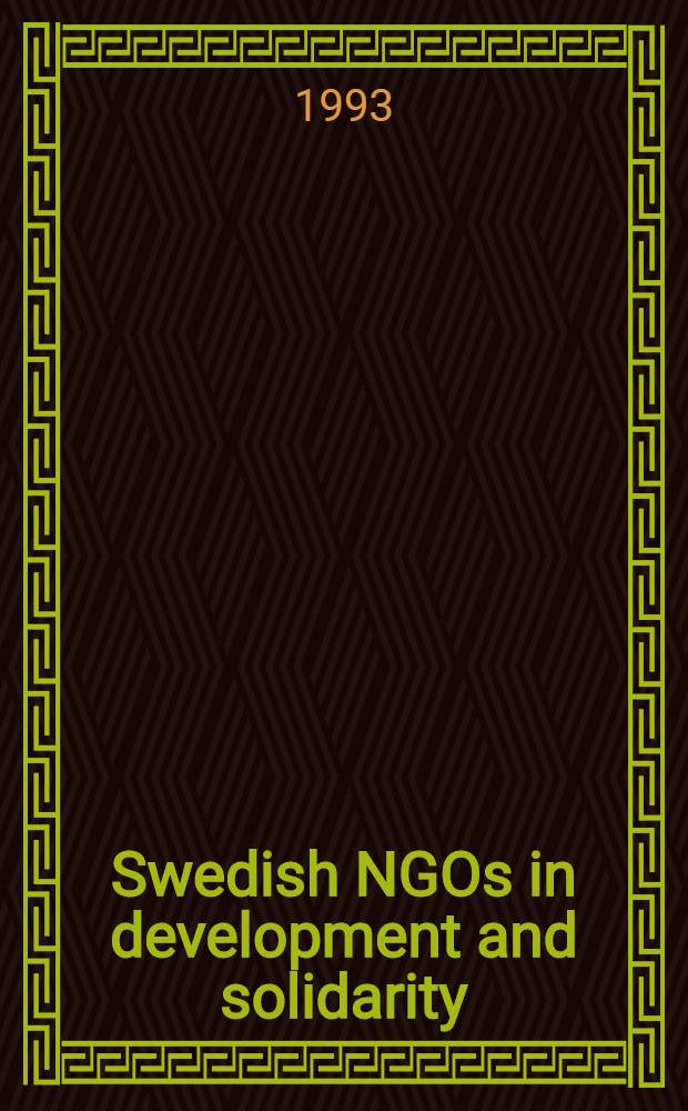 Swedish NGOs in development and solidarity : A cat. of Swed. non-gov. organizations in intern. development coop. a. practical solidarity work = Шведские неправительственные организации в развитии и солидарности. Каталог.