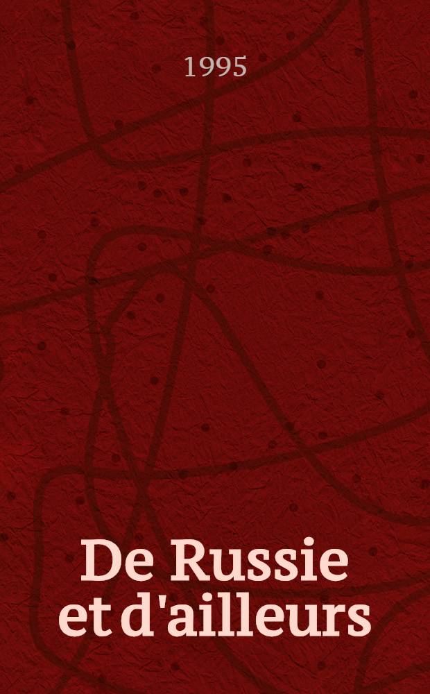 De Russie et d'ailleurs : Feux croisés sur l'histoire : Pour Marc Ferro = Россия и другие. Перекрестный огонь истории.