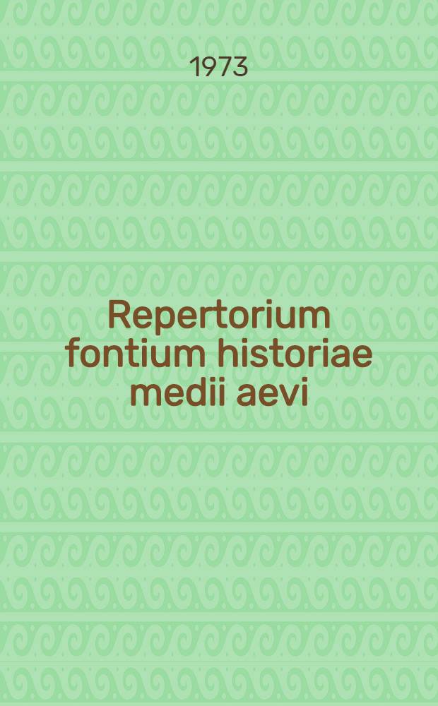 Repertorium fontium historiae medii aevi = Документы по истории средневековой Италии.