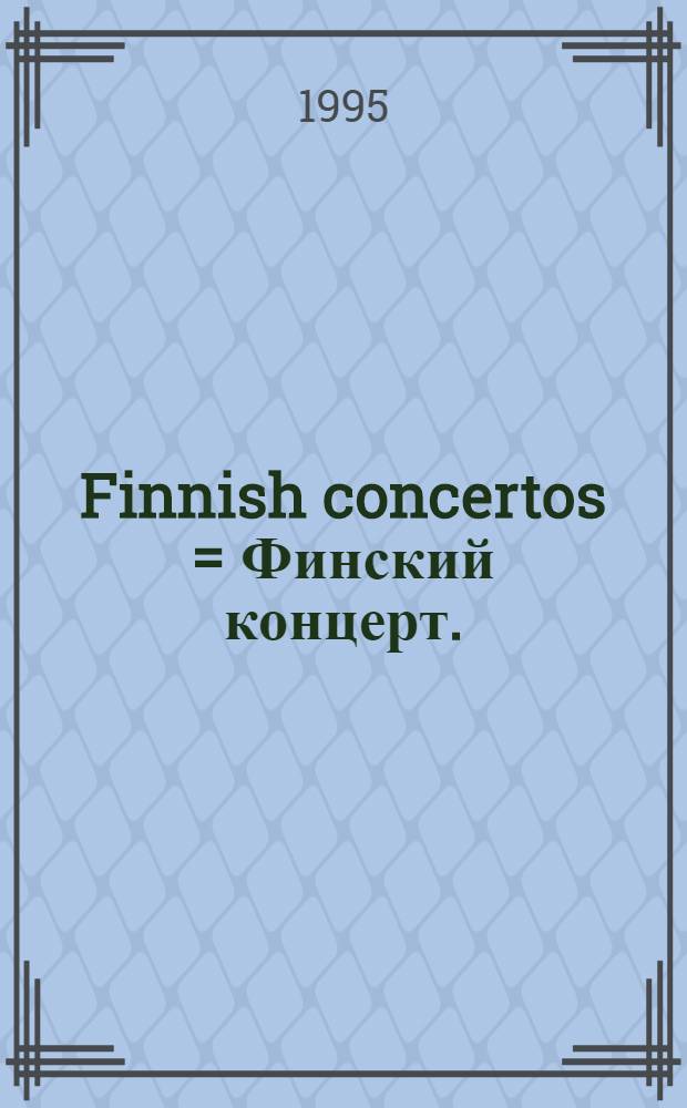 Finnish concertos = Финский концерт.