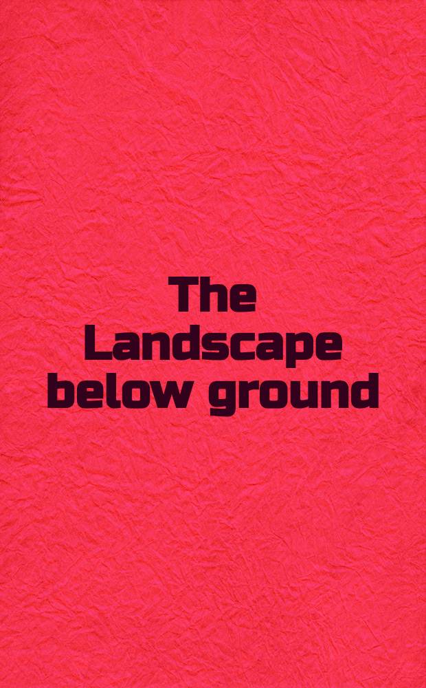 The Landscape below ground : Proc. of an Intern. workshop on tree root development in urban soils, presented by the Morton arboretum, held Sept. 30 a. Oct. 1, 1993 = Подпочвенный ландшафт. Труды международного семминара по развитию древесных корней в городских почвах..