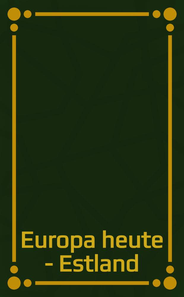 Europa heute - Estland : 5 Künstler aus Tallinn: Siim-Tanel Annus, Raoul Kurvitz, Raul Meel, Andres Tolts, Mare Vint : Bilder u. Arbeiten auf Papier : Kat. der Ausst., Galerie im Margarethenhof, Königswinter-Ittenbach, 13. Juni - 20. Aug. 1995 = Европа сегодня- Эстония.