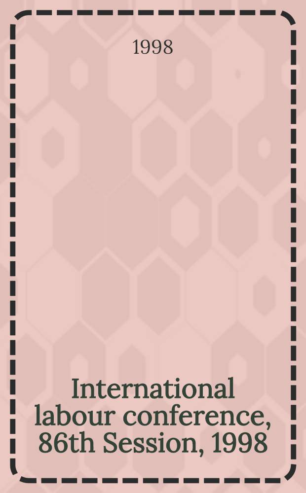 International labour conference, 86th Session, 1998 = Доклад комитета экспертов по вопросам применения конвенций и рекомендаций.