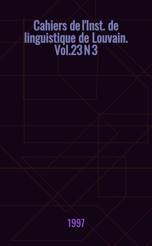 Cahiers de l'Inst. de linguistique de Louvain. Vol.23 N 3/4 = Язык и люди в затруднительном положении.