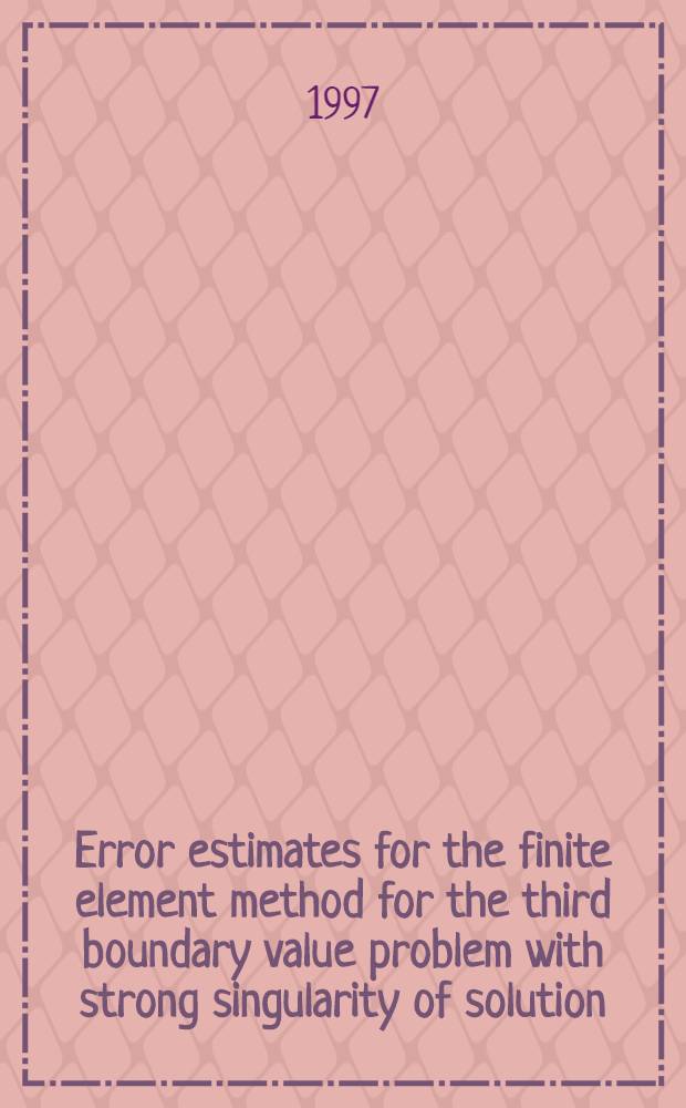 Error estimates for the finite element method for the third boundary value problem with strong singularity of solution