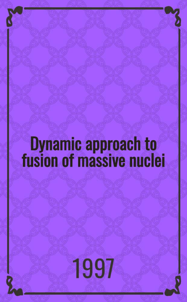 Dynamic approach to fusion of massive nuclei