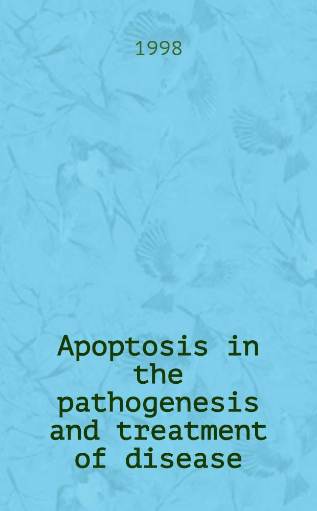 Apoptosis in the pathogenesis and treatment of disease = Апоптоз в патогенезе и лечении болезни.