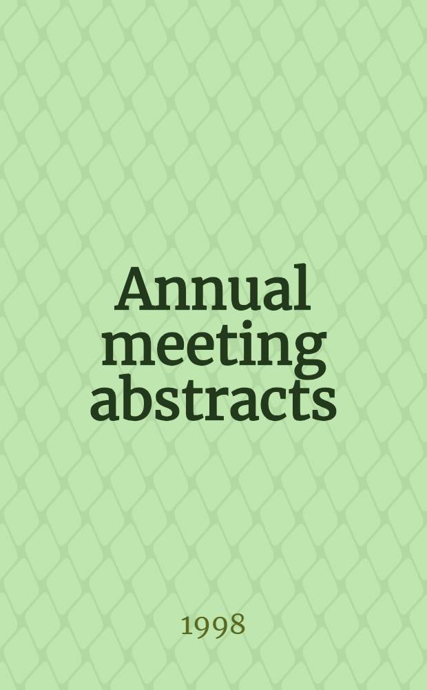 Annual meeting abstracts : Amer. college of sports medicine 45th Annu. meet., June 3 - 6, 1998, Orlando (Fla)