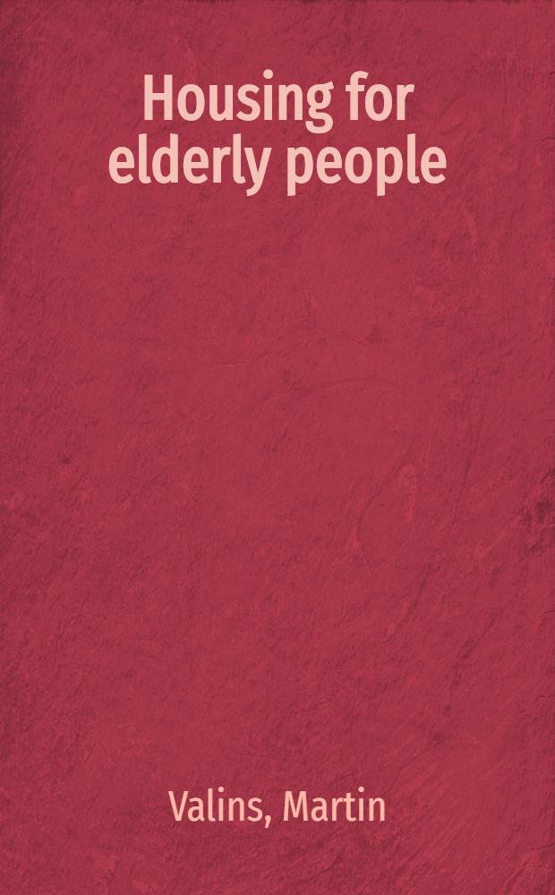 Housing for elderly people : A guide for architects, interior designers a. their clients = Дома для престарелых.