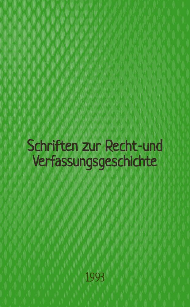 Schriften zur Rechts- und Verfassungsgeschichte = Труды по истории права и составления Конституции.