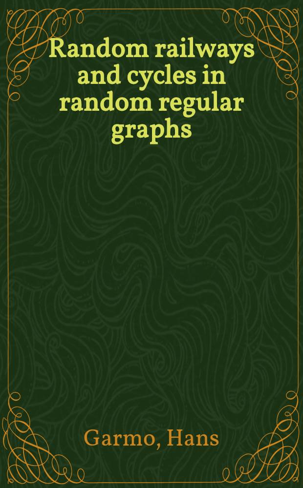 Random railways and cycles in random regular graphs : Diss. = Случайные пути и циклы в случайных регулярных графах.