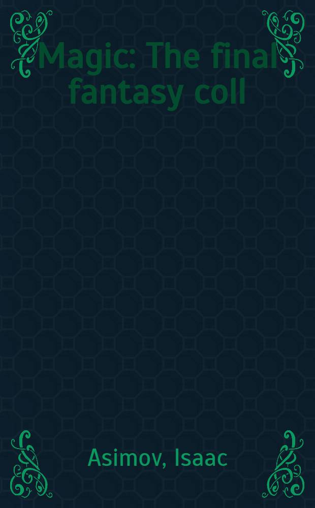 Magic : The final fantasy coll